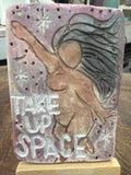 Take Up Space